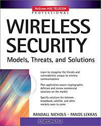 Wireless Security: Models, Threats, and Solutions