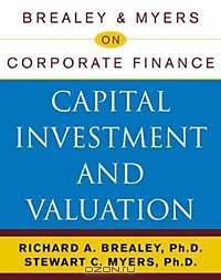 Brealey & Myers on Corporate Finance: Capital Investment and Valuation
