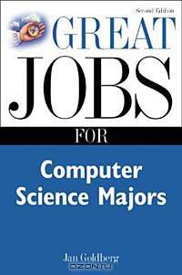 Great Jobs for Computer Science Majors 2nd Ed.