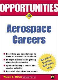 Opportunities in Aerospace Careers, Rev. Ed.