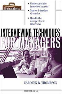 Interviewing Techniques for Managers (Briefcase Books (Paperback))