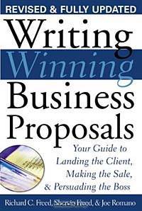 Writing Winning Business Proposals: Your Guide to Landing the Client, Making the Sale and Persuading the Boss