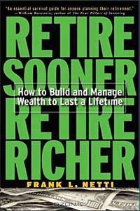 Retire Sooner, Retire Richer : How to Build and Manage Wealth to Last a Lifetime