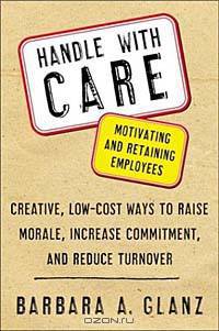 Handle With CARE: Motivating and Retaining Employees
