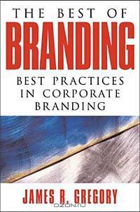 The Best of Branding: Best Practices in Corporate Building