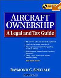 Aircraft Ownership : A Legal and Tax Guide