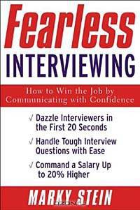 Fearless Interviewing:How to Win the Job by Communicating with Confidence