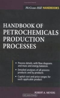 Handbook of Petrochemicals Production Processes (Mcgraw-Hill Handbooks)