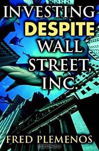 Investing Despite Wall Street, Inc.