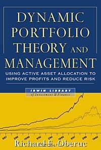 Dynamic Portfolio Theory and Management