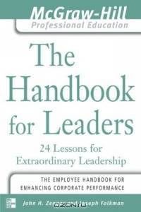 The Handbook for Leaders: 24 Lessons for Extraordinary Leaders