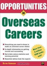 Opportunities in Overseas Careers (Opportunities in)