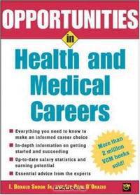 Opportunities in Health and Medical Careers (Opportunities in)