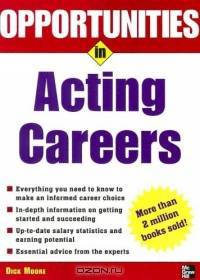 Opportunities in Acting Careers, revised edition (Opportunities in)