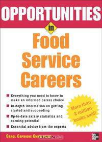 Opportunities in Food Service Careers, revised edition (Opportunities in)