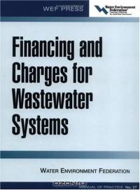 Financing and Charges for Wastewater Systems (Wef Manual of Practice)