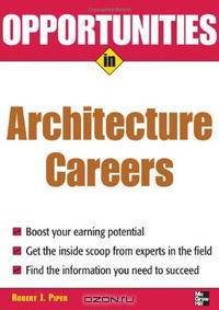 Opportunities in Architecture Careers, revised edition (Opportunities in)