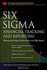 Six Sigma Financial Tracking and Reporting (Six SIGMA Operational Methods)