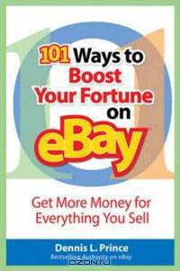101 Ways to Boost Your Fortune on eBay