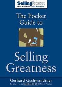 The Pocket Guide to Selling Greatness (Sellingpower)
