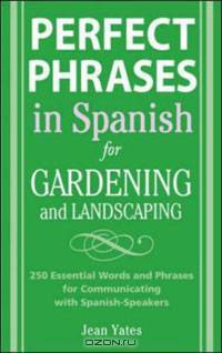 Perfect Phrases in Spanish for Gardening and Landscaping