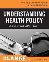 Understanding Health Policy (Lange Clinical Medicine)