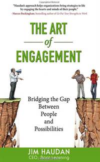 The Art of Engagement: Bridging the Gap Between People and Possibilities