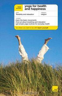 Teach Yourself Yoga for Health and Happiness
