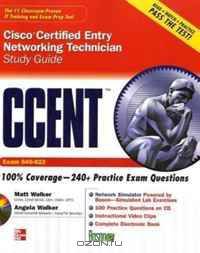CCENT Cisco Certified Entry Networking Technician Study Guide (Exam 640-822) (Study Guide Book & CD)