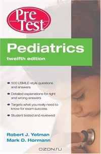 Pediatrics: PreTest Self-Assessment and Review, Twelfth Edition (PreTest Clinical Medicine)
