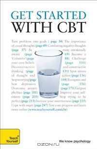 Cognitive Behavioural Therapy: A Teach Yourself Guide (Teach Yourself: General Reference)