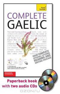 Complete Gaelic with Two Audio CDs: A Teach Yourself Guide