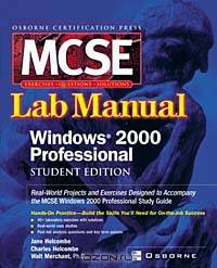 Certification Press MCSE Windows(R) 2000 Professional Lab Manual, Student Edition