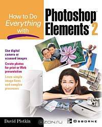 How To Do Everything with Photoshop(R) Elements 2