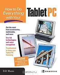 How To Do Everything with Your Tablet PC