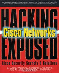 Hacking Exposed Cisco Networks Cisco Secrets & Solutions