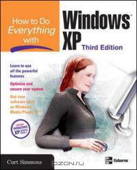 How to Do Everything with Windows XP, Third Edition (How to Do Everything)
