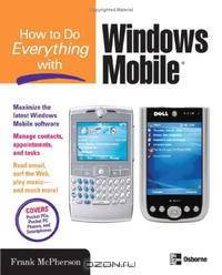 How to Do Everything with Windows Mobile (How to Do Everything)