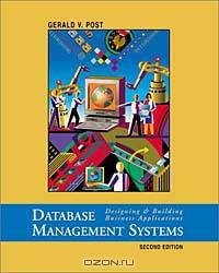Database Management Systems: Designing and Building Business Applications