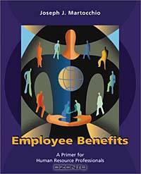 Employee Benefits: A Primer for Human Resource Professionals