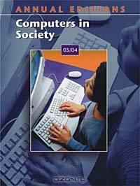 Annual Editions: Computers In Society 03/04