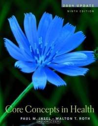 Core Concepts in Health 2004 Update with PowerWeb/OLC Bind-in Passcard, HealthQuest CD-Rom & Learning to Go Health