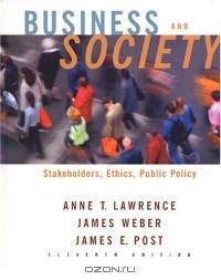 Business and Society: Stakeholders, Ethics, Public Policy