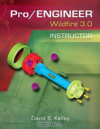 Pro/Engineer Wildfire 3.0 Instructor