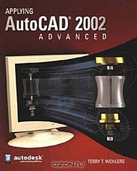 Applying AutoCAD 2002 Advanced, Student Edition