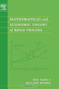 Mathematical and Economic Theory of Road Pricing
