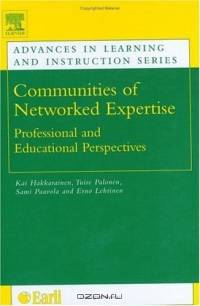 Communities of Networked Expertise : Professional and Educational Perspectives (Advances in Learning and Instruction)