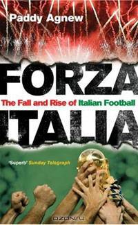 Forza Italia: The Fall and Rise of Italian Football