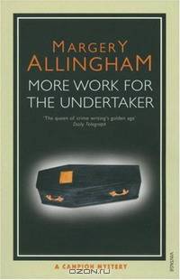More Work for the Undertaker (Campion Mystery)