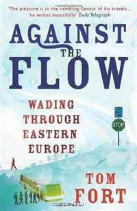 Against the Flow: Wading Through Eastern Europe
